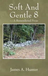 Soft And Gentle 8 - Hunter James A.
