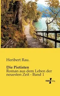 Die Pietisten - Rau. Heribert