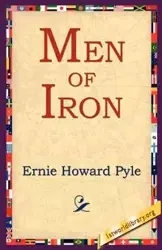 Men Of Iron - Ernie Howard Pyle