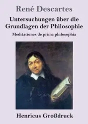 Untersuchungen über die Grundlagen der Philosophie (Großdruck) - Descartes René