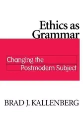 Ethics as Grammar - Brad J. Kallenberg