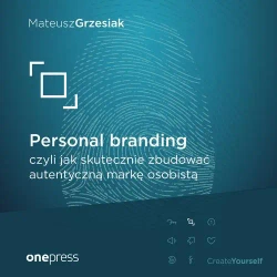 audiobook Personal branding, czyli jak skutecznie zbudować autentyczną markę osobistą - Mateusz Grzesiak