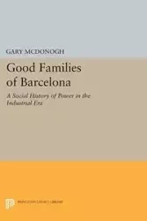 Good Families of Barcelona - Gary McDonogh Wray