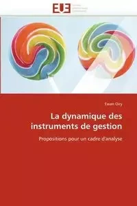La dynamique des instruments de gestion - OIRY-E