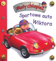 Sportowe auto Wiktora. Mały chłopiec - Opracowanie zbiorowe