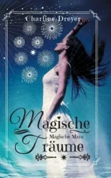 Magische Träume - Charline Dreyer