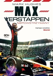 Max Verstappen. Niepowstrzymany - Mark Hughes, Bartosz Sałbut