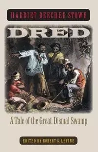 Dred - Harriet Stowe Beecher