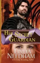Her Secret Guardian - Linda Needham