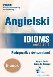 eBook Angielski. Idioms. Część 1 i 2. Podręcznik z ćwiczeniami - Dorota Guzik