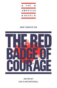 New Essays on the Red Badge of Courage