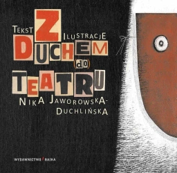 Z duchem do teatru - Nika Jaworowska - Duchlińska