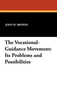 The Vocational-Guidance Movement - John M. Brewer