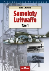 Samoloty Luftwaffe Tom 1 - Murawski Martek J.