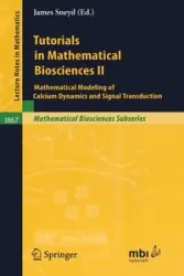Tutorials in Mathematical Biosciences II - Sneyd James