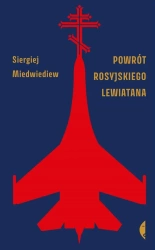 Powrót rosyjskiego Lewiatana - Siergiej Miedwiediew, Hanna Pustuła-Lewicka