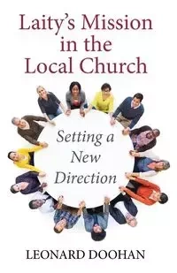 Laity's Mission in the Local Church - Leonard Doohan