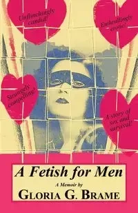 A Fetish for Men - Gloria G. Brame