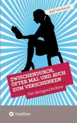 Zwischendurch, öfter mal und auch zum Verschenken - Gerhardt Ralf