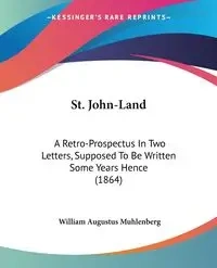 St. John-Land - William Augustus Muhlenberg