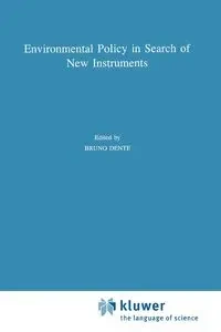 Environmental Policy in Search of New Instruments - Dente B.