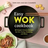 Easy Wok Cookbook - Terri Dien