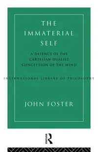 The Immaterial Self - Foster John