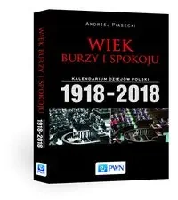 Wiek burzy i spokoju. Kalendarium dziejów Polski.. - Andrzej Piasecki