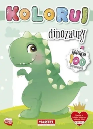 Kolekcja Koloruj - Dinozaury - praca zbiorowa