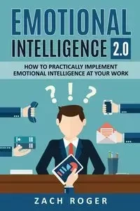 Emotional Intelligence 2.0 - Roger Zach