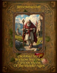 eBook Osobliwe mity Wieków Średnich. Curious Myths Of The Middle Ages - Sabine Baring-Gould mobi epub