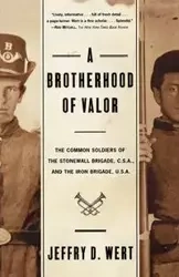 A Brotherhood of Valor - Jeffry Wert