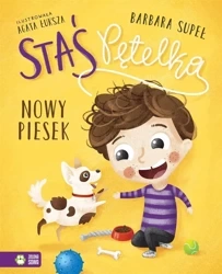 Staś Pętelka. Nowy piesek - Barbara Supeł, Agata Łuksza
