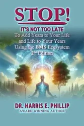 STOP! IT'S NOT TOO LATE - E. Phillip Harris Dr.