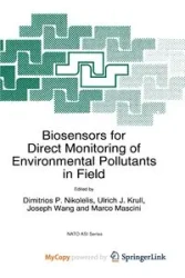 Biosensors for Direct Monitoring of Environmental Pollutants in Field - Nikolelis D.P.