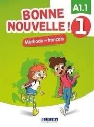 Bonne Nouvelle! 1 podręcznik + CD A1.1 - praca zbiorowa