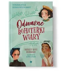 Odważne bohaterki wiary - Shirley Raye Redmond