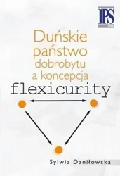 Duńskie państwo dobrobytu a koncepcja flexicurity - Sylwia Daniłowska
