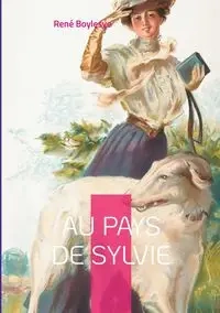 Au pays de Sylvie - Boylesve René