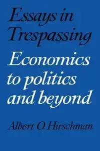 Essays in Trespassing - Hirschman Albert O.
