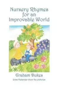 Nursery Rhymes for an Improvable World - Graham Dukes