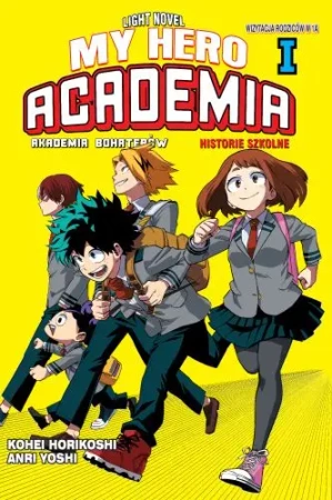 My Hero Academia Team Up Mission. Tom 1 - Kohei HorikoShi