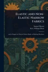 Elastic and Non-Elastic Narrow Fabrics - Samuel Brown