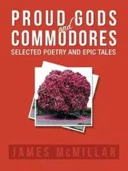 Proud Gods and Commodores - James McMillan