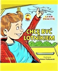 Chcę być lotnikiem. Poznajemy zawody + CD - Lech Tkaczyk