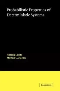 Probabilistic Properties of Deterministic Systems - Andrzej Lasota