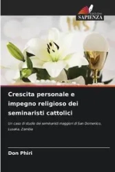 Crescita personale e impegno religioso dei seminaristi cattolici - Don Phiri