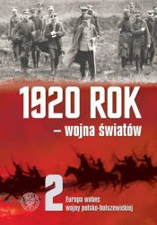 1920 rok wojna światów T.2 Europa wobec wojny... - red. Elżbieta Kowalczyk, Konrad Rokicki