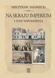 eBook Na skraju Imperium i inne wspomnienia - Mieczysław Jałowiecki epub mobi