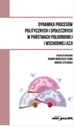 Dynamika procesów politycznych i społecznych w... - Joanna Marszałek-Kawa, Andrzej Stelmach